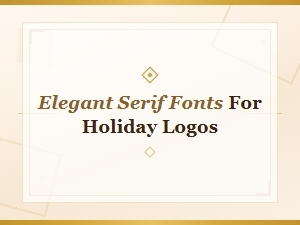 Elegant Serif Fonts for Holiday Logo Designs