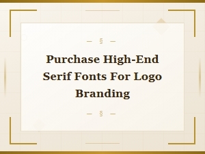 Premium Serif Typefaces for High-End Logo Branding & Design